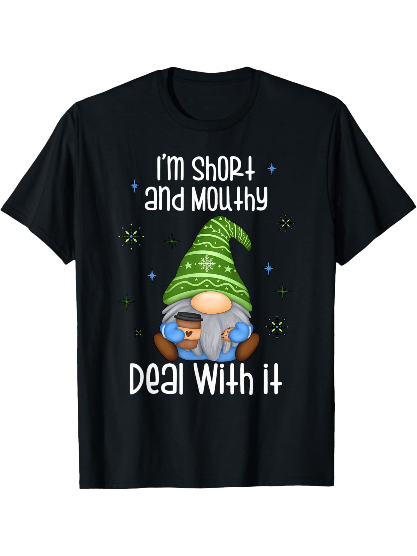 I'm Short And Tough Tongued, What Can You Do Christmas Dwarf T-shirt Round Neck